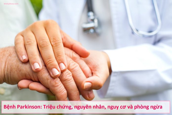 Bệnh Parkinson: Các dấu hiệu, triệu chứng, nguyên nhân và phòng ngừa